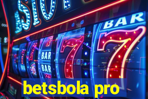 betsbola pro